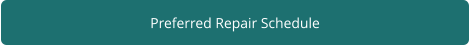 Preferred Repair Schedule